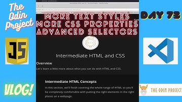 The Odin Project VLOG | Day 73 CODING For BEGINNERS | Intermediate HTML/CSS 3/4/5