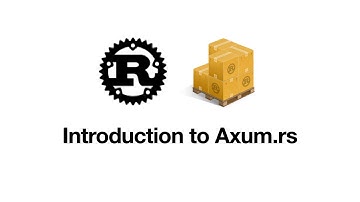 Introduction to Axum   Why Rust and Axum 0.5