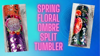 Spring Floral Ombré Split Tumbler