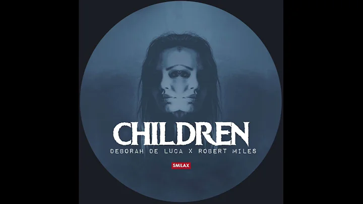 CHILDREN Deborah De Luca x Robert Miles