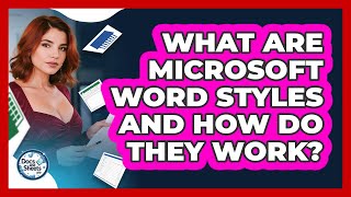 What Are Microsoft Word Styles And How Do They Work? - Docs and Sheets Pro