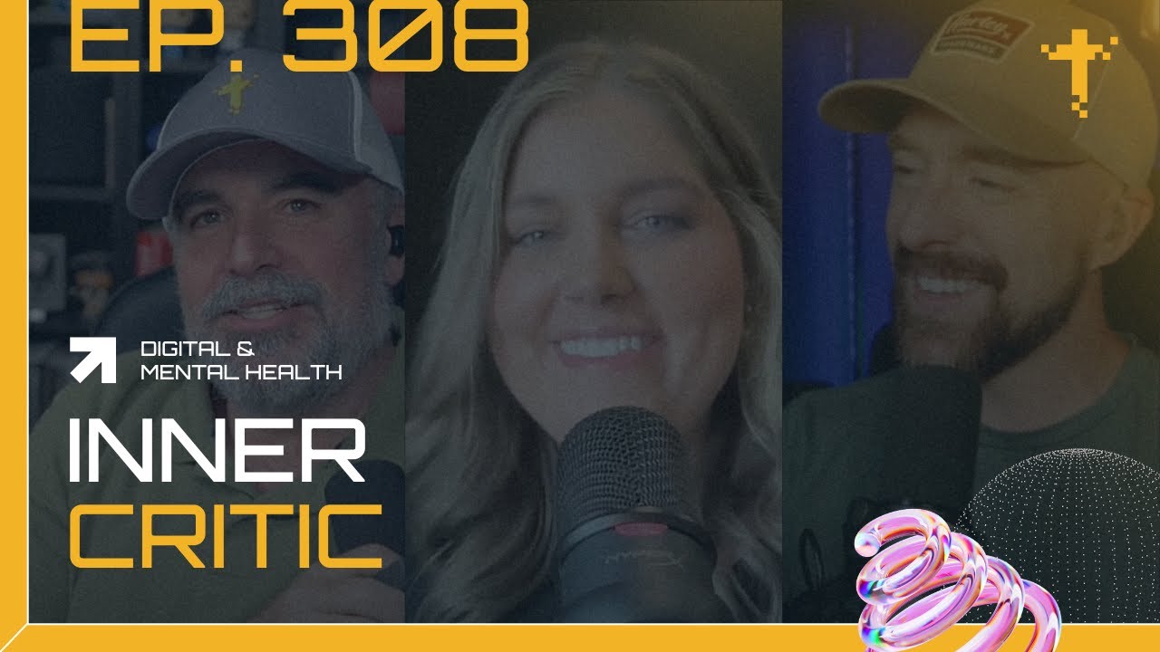 EP308 Digital & Mental Health - Inner Critic with Andy Mage