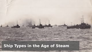 Ship Types in the Age of Steam - Corvettes to Super-Battleships