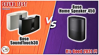 Bose SoundTouch 30 & Bose Home Speaker 450 Chọn Loa Nào ?! Sound Test