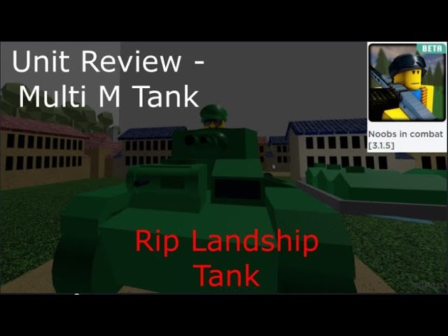 Unit Review - Multi M Tank (Noobs in Combat) Roblox 