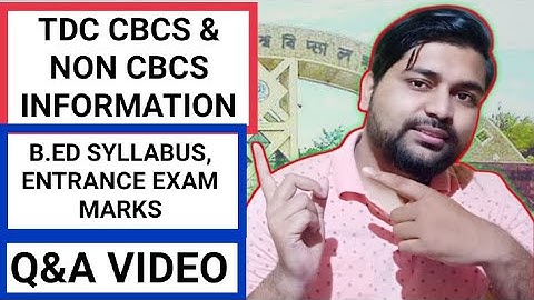 TDC Cbcs & non cbcs info | B.ed syllabus & previous question info | Q&A  | Pranoy Roy