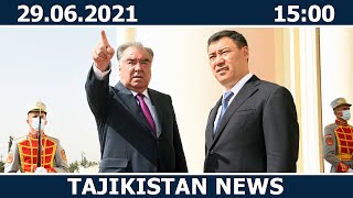 Tajikistan news - 29.06.2021 / новости таджикистана / ахбори тоҷикистон