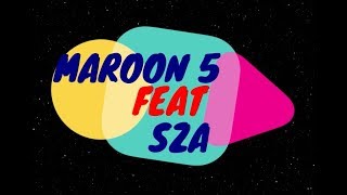 Maroon 5 ft SZA - What Lover's Do (Lyrics video)