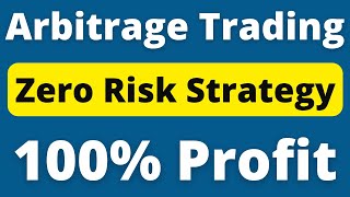 Arbitrage Trading Strategy - Zero Risk Strategy for beginners and pros | Part -1 screenshot 3