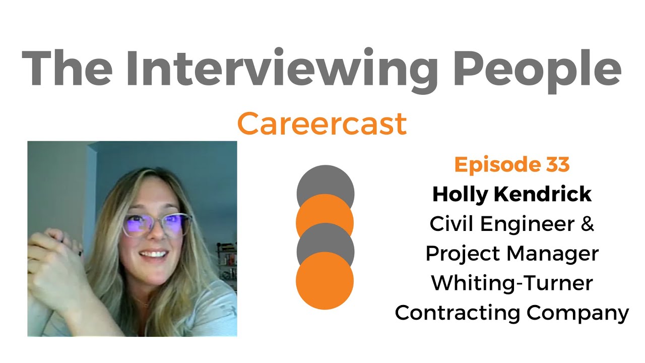 Ep. 33 - Civil Engineer & Project Manager, Whiting-Turner Contracting Company - Holly Kendrick