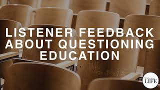 343 Listener Feedback on Questioning Education @tvlpodcast