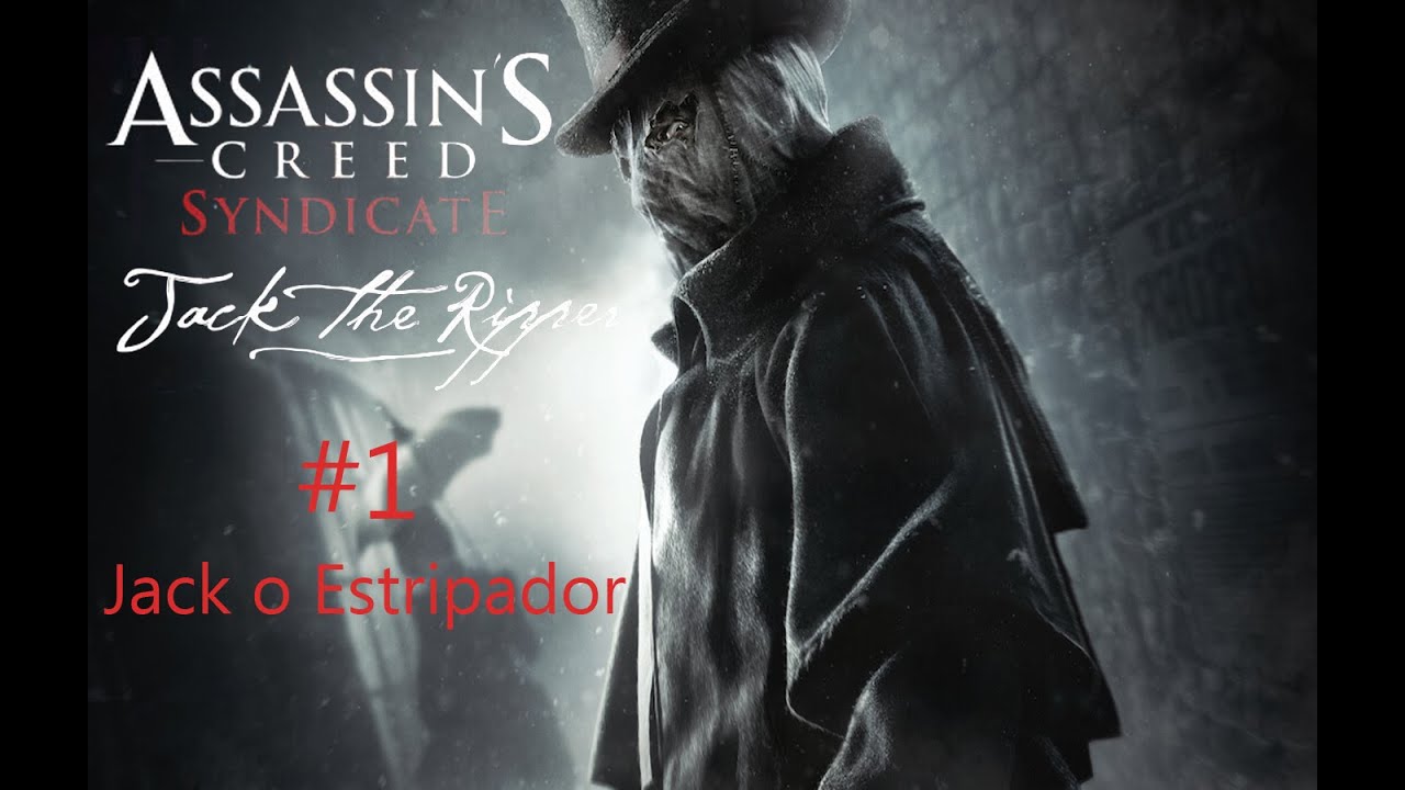 Assassin S Creed Syndicate Jack O Estripador Pc Dublado Youtube My