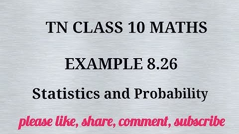 Tn 10 maths| example 8.26|state board | statistices and probability |chapter 8|gmrrao maths|