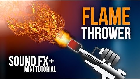 Flame Thrower - Sound Effect