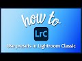 How to use presets in Lightroom Classic