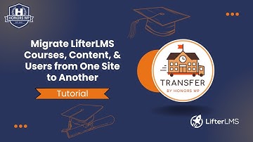Migrate LifterLMS Courses, Content, & Users from One Site to Another with Transfer