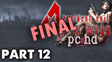 Resident Evil 4 PC: Separate Ways - Part 12 (Final)