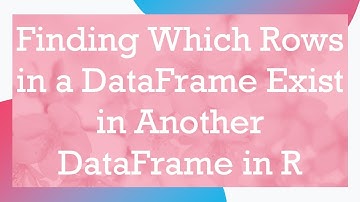 Finding Which Rows in a DataFrame Exist in Another DataFrame in R