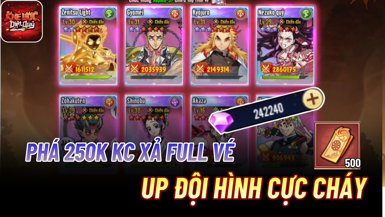 Khế Ước Diệt Quỷ #8 - PHÁ 250K KC, XẢ FULL VÉ UP CỰC MẠNH ĐỘI HÌNH