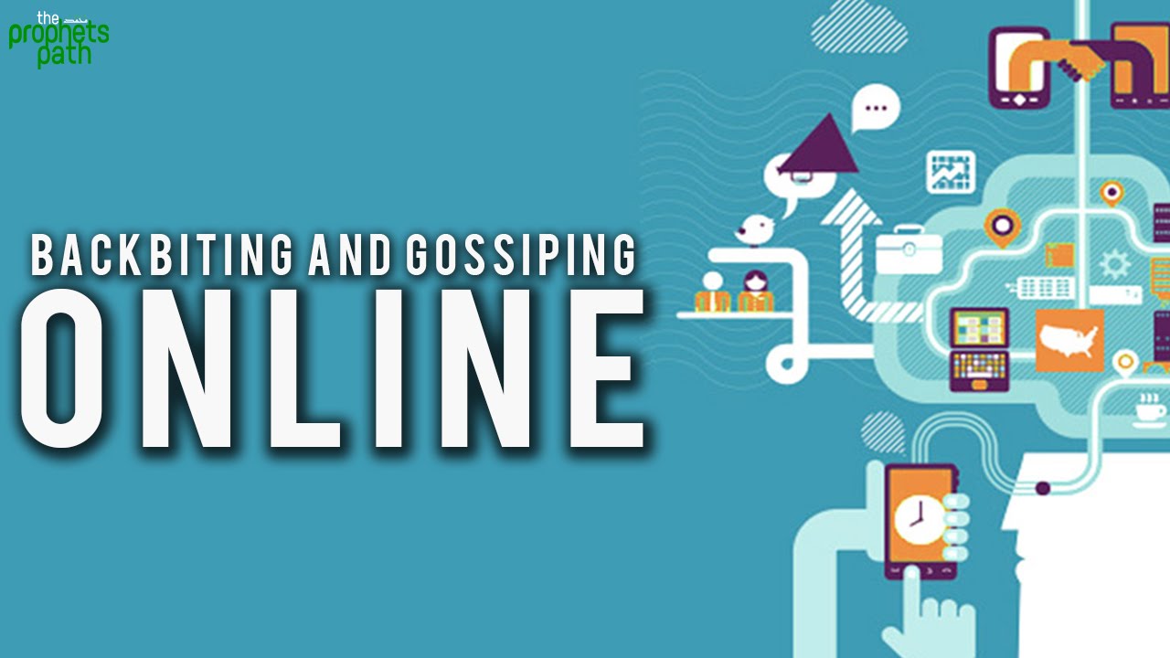 Backbiting & Gossiping Online