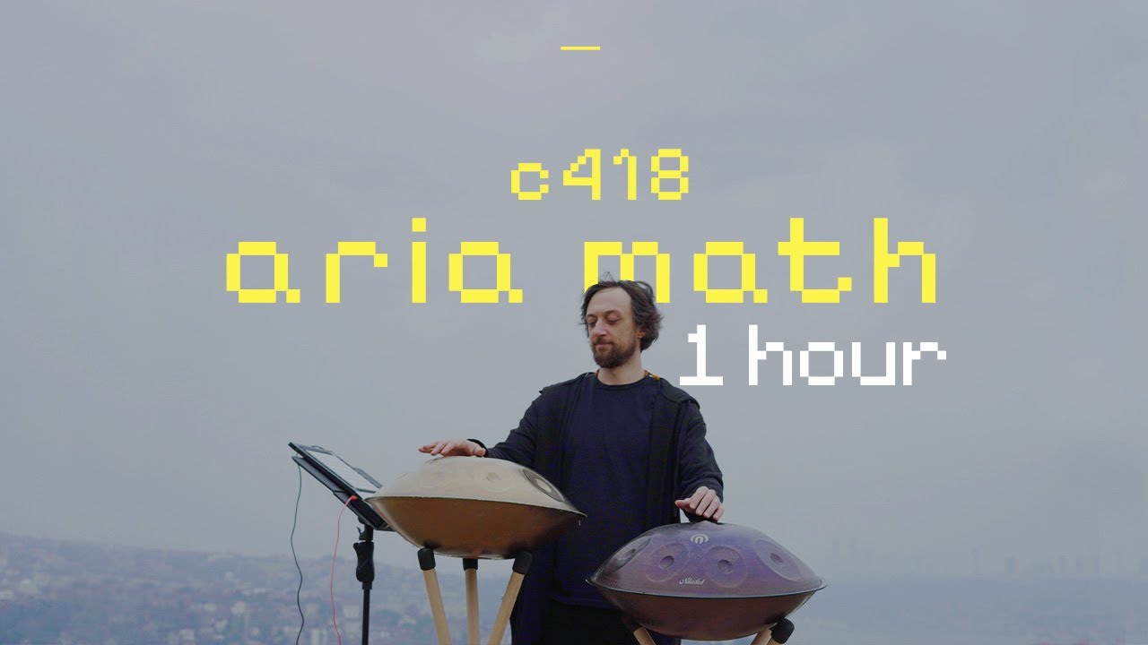C-418 Aria Math | 1 hour ( handpan cover ) C-418 Aria Math | 1 hour ( handpan cover )