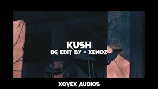 Kush - Editaudio Like . Xovex Audios