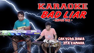 BAD LIAR - KARAOKE LIRIK Versi Koplo