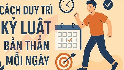 Kỷ Luật Bản Thân: Công Thức Giúp Bạn Hơn 90% Người Khác | NỖ LỰC ĐỂ TỐT HƠN 1% MỖI NGÀY