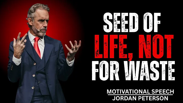 "Seed of Life – Stop Wasting Your Potential | Jordan Peterson Motivational Speech"