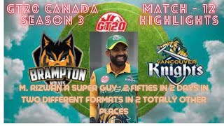 Vancouver Knights V Brdanton Wolves 12 Match Highlights  Gt20 Canada Season 3