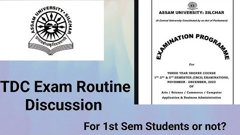Assam University Silchar|| TDC Routine Discussion|| Routine for 1st sem or not??