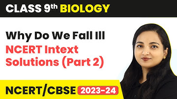 Why Do We Fall Ill - NCERT Intext Solutions (Part 2) | Class 9 Biology Chapter 13 | CBSE 2024-25