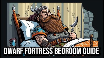 Dwarf Fortress Bedroom Quality Guide
