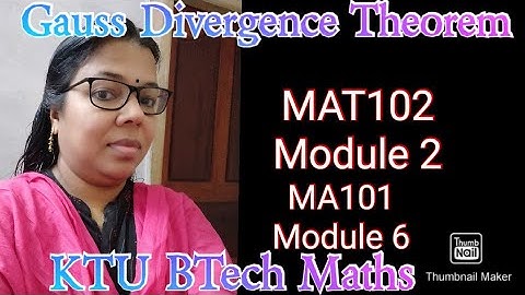 Gauss Divergence Theorem/KTU BTech Maths/MAT102/MA101