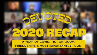 Devoted 2020 Recap Video