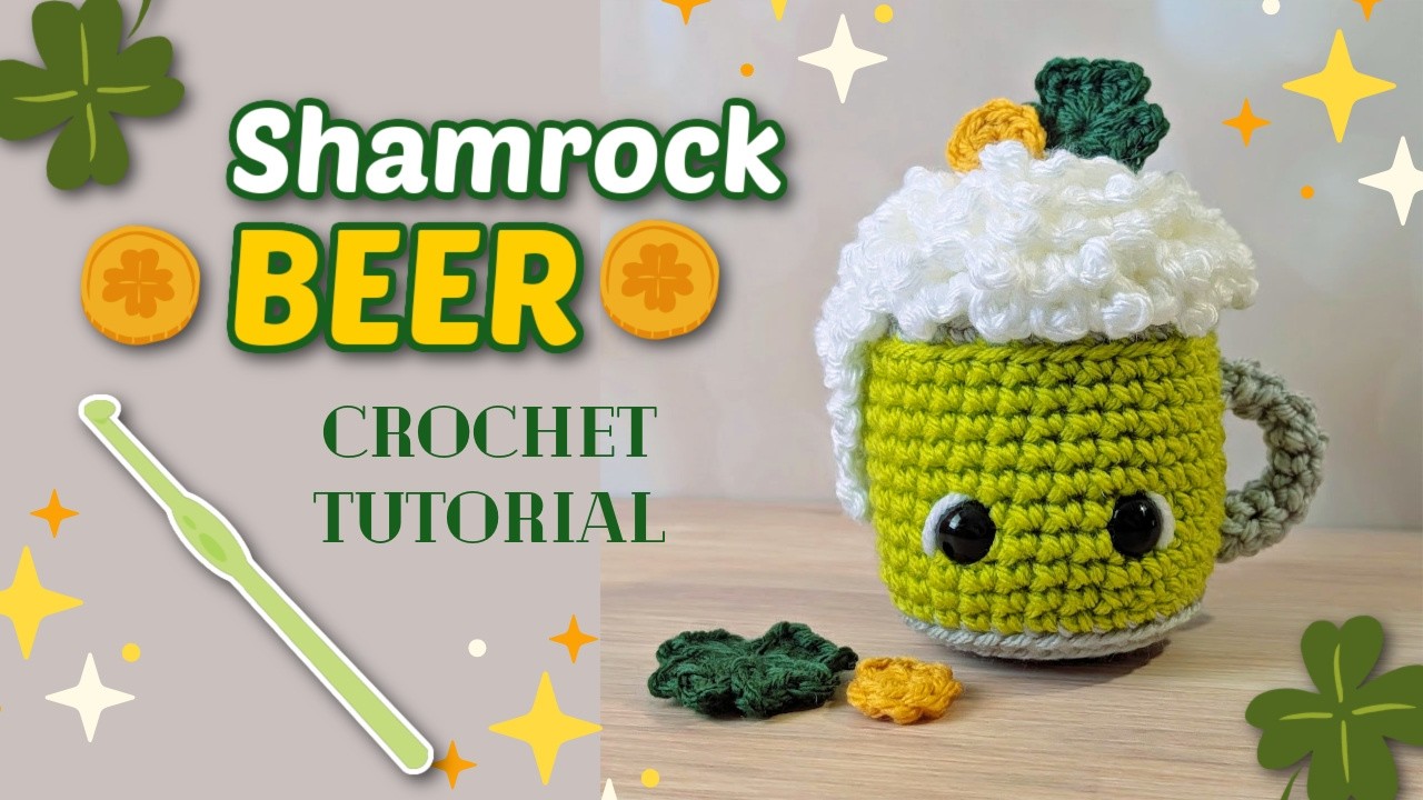 Урок по вязанию крючком «Пиво в форме клевера» | Милые амигуруми ко Дню Святого Патрика