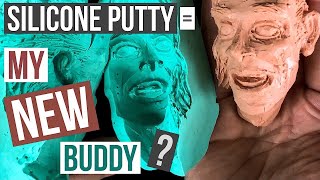 Silicone Putty = My New Buddy?