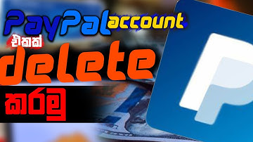 How to delete paypal account correctly in sinhala | delete paypal profile in sinhala | paypal delete