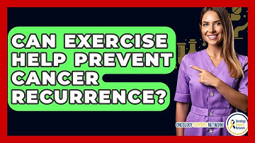 Can Exercise Help Prevent Cancer Recurrence? - Oncology Support Network