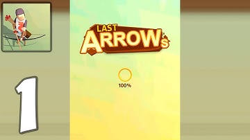 Last Arrows - Mobile Gameplay Walkthrough Part 1 (iOS, Android)