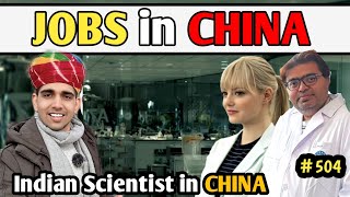 Jobs in China Indian scientist in China Podcast NIRANJAN @coolasfire9699