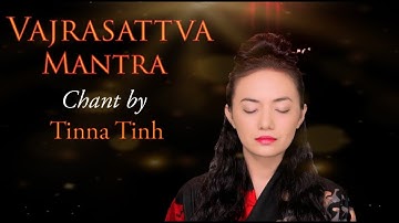 THẦN CHÚ Kim Cang Tát Đoả- Tịnh Hoá Nghiệp- BUDDHIST MANTRA- Tinna Tình