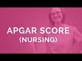 APGAR Score: Newborn Nursing Assessment (2018)