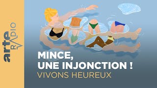 Mince, une injonction ! | Vivons heureux - ARTE Radio Podcasts