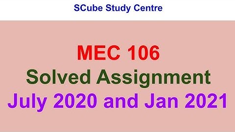 MEC 106 Solved Assignment july 2020 & jan 2021