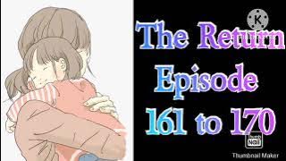 The Return ( Episode 161 to 170).#pocketfm #love #story #best #love #pocketfm.