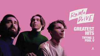 Video thumbnail of "Remo Drive - "Trying 2 Fool U" (Full Album Stream)"