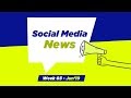 [Week 3, June ‘19] Weekly Social Media News for Nonprofit &amp; Church Leaders