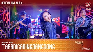 Taradigadingdangdong - Hariara Band feat Ivananda Sinaga ( Live Music)