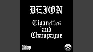 Cigarettes and Champagne - Deion